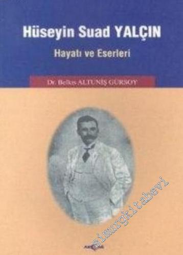 Hüseyin Suad Yalçın, Hayatı ve Eserleri -        2001