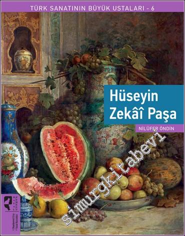 Hüseyin Zekai Paşa : Türk Sanatının Büyük Ustaları 6 - 2022