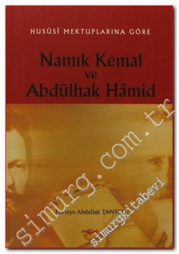 Hususi Mektuplarına Göre Namık Kemal ve Abdülhak Hamid