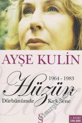 Hüzün: Dürbünümde Kırk Sene 1964 - 1983 -        2026
