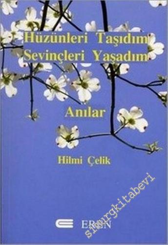 Hüzünleri Taşıdım Sevinçleri Yaşadım -