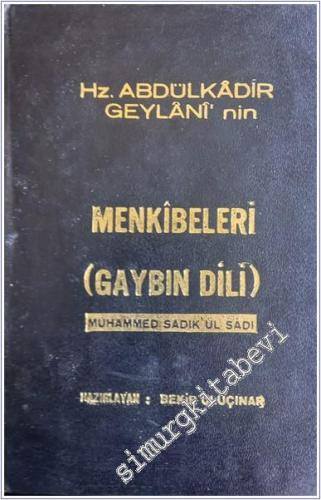 Hz. Abdülkadir Geylani'nin Menkıbeleri : Gaybın Dili CİLTLİ -        1981