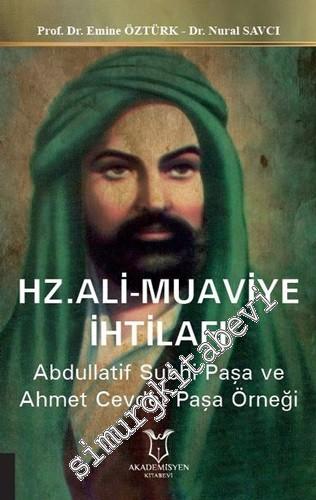 Hz. Ali Muaviye İhtilafı : Abdullatif Subhi Paşa ve Ahmet Cevdet Paşa 