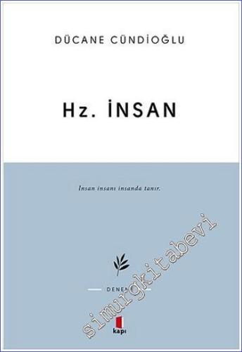 Hz. İnsan . İnsan İnsanı İnsanda Tanır -        2025