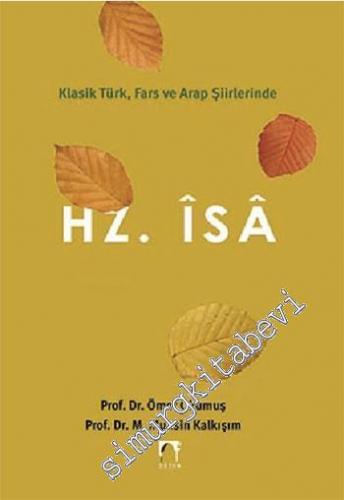 Hz. İsa - Klasik Türk, Fars ve Arap Şiirlerinde -