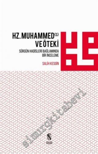 Hz. Muhammed ve Öteki: Sürgün Hadisleri Bağlamında Bir İnceleme -        2016