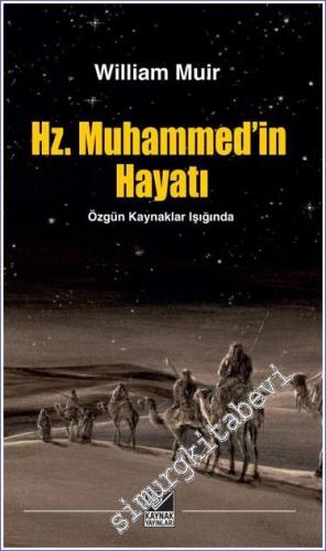 Hz. Muhammed'in Hayatı - Özgün Kaynaklar Işığında - 2023