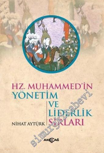 Hz. Muhammed'in Yönetim ve Liderlik Sırları -