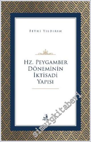 Hz. Peygamber Döneminin İktisadi Yapısı -        2024