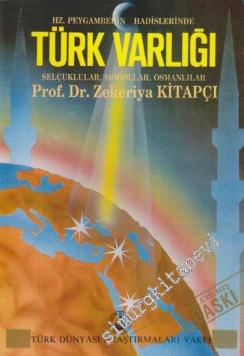 Hz. Peygamberin Hadislerinde Türk Varlığı: Selçuklular Moğollar Osmanlılar -        1989