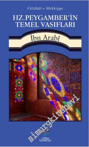 Hz. Peygamber'in Temel Vasıfları - Fütuhat-ı Mekkiye