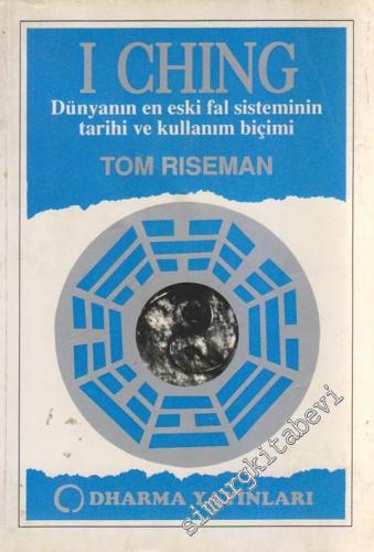 I Ching: Dünyanın En Eski Fal Sisteminin Tarihi ve Kullanım Biçimi -        1992