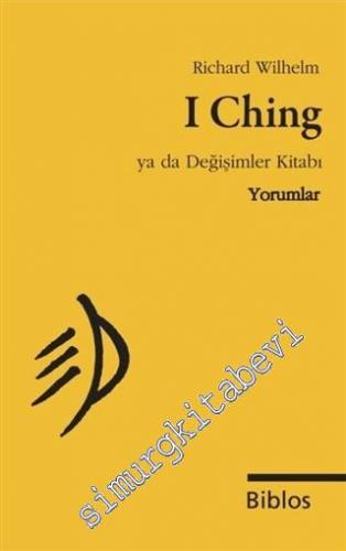 I Ching ya da Değişimler Kitabı - Yorumlar CEP BOY -