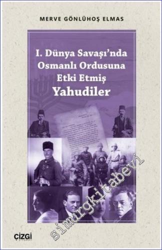 I. Dünya Savaşı'nda Osmanlı Ordusuna Etki Etmiş Yahudiler -        2022
