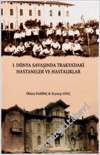 I. Dünya Savaşında Trakya'daki Hastaneler ve Hastalıklar -        2025