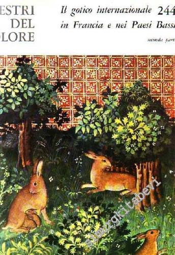 I Maestri Del Colore: Il Gotico Internazionale in Francia e Nei Paesi 