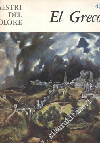 I Maestri Del Colore: Theotocopulos El Greco  -