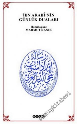 İbn Arabi'nin Günlük Duaları ( Risale -i Evrad -ı Usbuiyye Li - Muhyiddin'l - Arabi ) -        2005