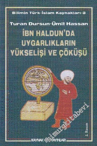 İbn Haldun'da Uygarlıkların Yükselişi ve Çöküşü