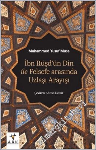 İbn Rüşd'ün Din İle Felsefe Arasında Uzlaşı Arayışı - 2026