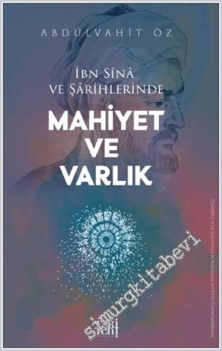 İbn Sina ve Şârihlerinde Mahiyet ve Varlık -        2025