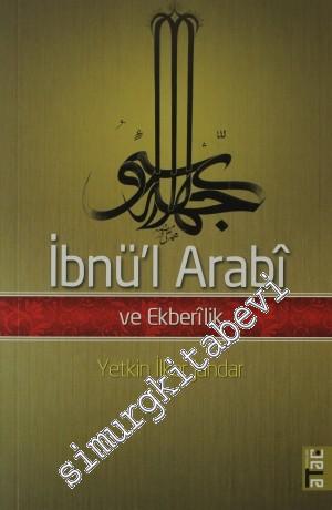 İbnü'l Arabi ve Ekberilik