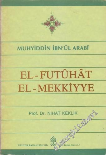 İbn'ül Arabi'nin Eserleri ve Kaynakları için Misdak Olarak: El - Futuhat El - Mekkiyye -        1990