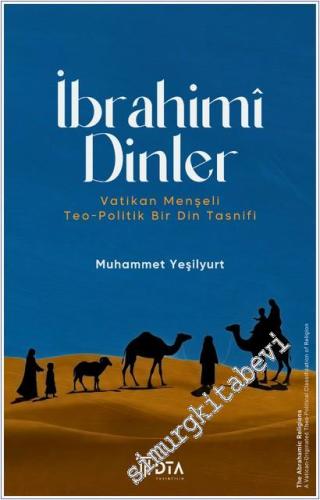 İbrahimî Dinler: Vatikan Menşeli Teo-Politik Bir Din Tasnifi -        2025