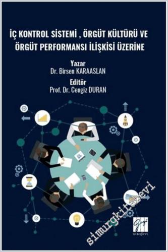 İç Kontrol Sistemi Örgüt Kültürü ve Örgüt Performansı İlişkisi Üzerine -        2025