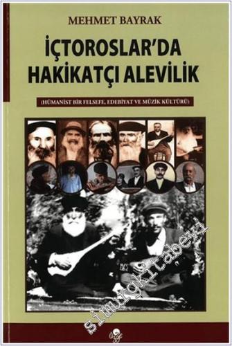 İç Toroslar'da Hakikatçı Alevilik : Hümanist Bir Felsefe Edebiyat ve Müzik Kültürü -        2020