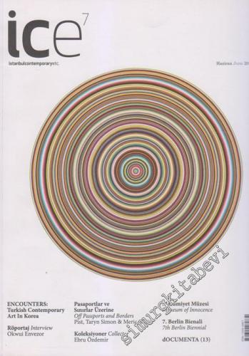 ICE Magazine - Dosya: Encounters Turkish Contemporary - Sayı: 7 Hazira