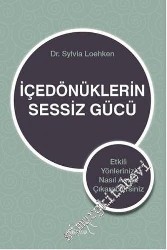 İçedönüklerin Sessiz Gücü: Etkili Yönlerinizi Nasıl Açığa Çıkarabilirsiniz -
