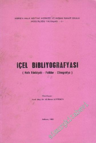 İçel Bibliyografyası: Halk Edebiyatı - Folklor - Etnografya