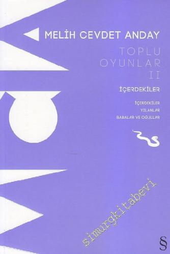 İçerdekiler - Toplu Oyunlar Cilt 2: İçerdekiler, Yılanlar, Babalar ve 