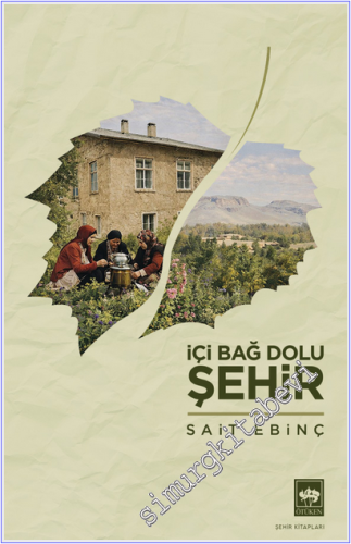 İçi Bağ Dolu Şehir -