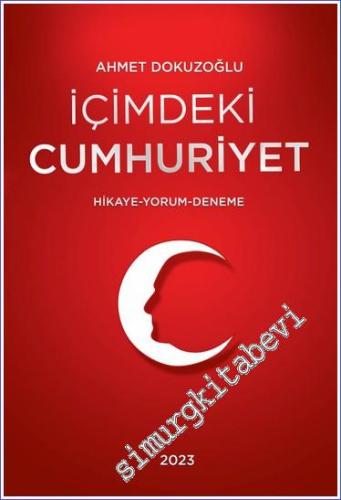 İçimdeki Cumhuriyet : Hikaye - Yorum - Deneme -        2023