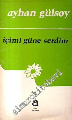 İçimi Güne Serdim - İMZALI -