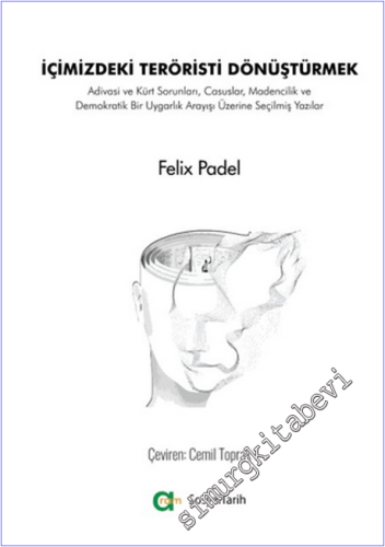 İçimizdeki Teröristi Dönüştürmek : Adivasi ve Kürt Sorunları Casuslar 