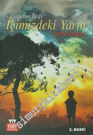 İçimizdeki Yarın: Umudun Işığı -        2009