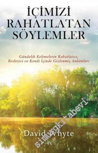 İçimizi Rahatlatan Söylemler -