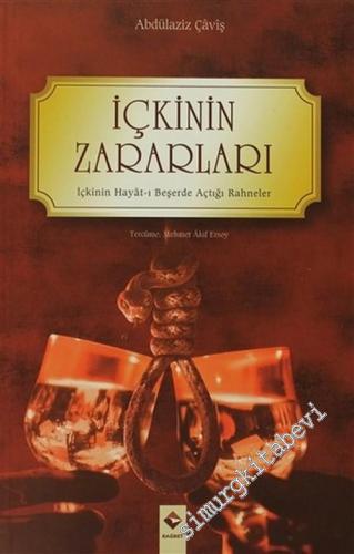 İçkinin Zararları: İçkinin Hayat - ı Beşerde Açtığı Rahneler -        2003