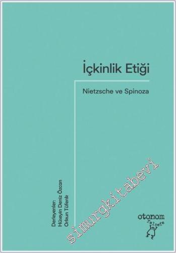 İçkinlik Etiği: Nietzsche ve Spinoza -        2020