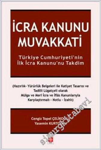 İcra Kanunu Muvakkati : Türkiye Cumhyuriyeti'nin İlk İcra Kanunu'nu Takdim -        2025