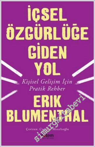 İçsel Özgürlüğe Giden Yol : Kişisel Gelişim İçin Pratik Rehber  -        2019