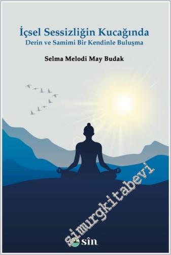 İçsel Sessizliğin Kucağında Derin ve Samimi Bir Kendinle Buluşma -        2025