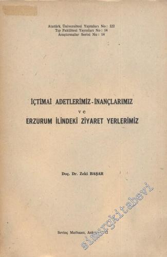 İçtimai Adetlerimiz - İnançlarımız ve Erzurum İlindeki Ziyaret Yerlerimiz -