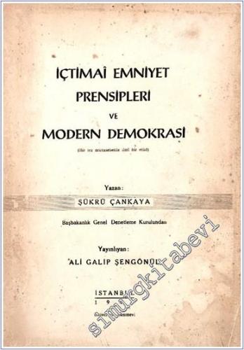 İçtimai Emniyet Prensipleri ve Modern Demokrasi ( Bir Tez Münasebetile İlmi Bir Etüd ) -        1945