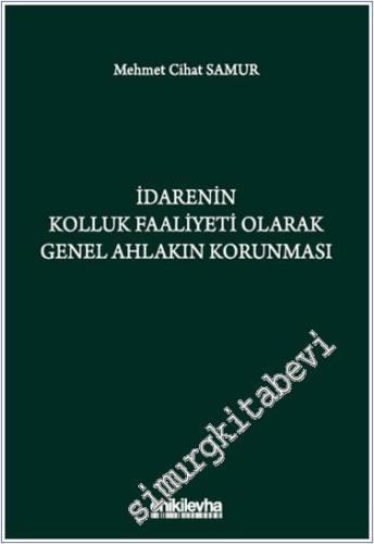 İdarenin Kolluk Faaliyeti Olarak Genel Ahlakın Korunması -        2024