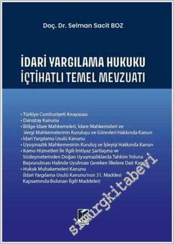 İdari Yargılama Hukuku İçtihatlı Temel Mevzuatı -        2025