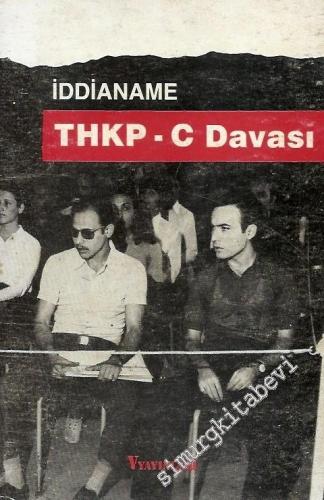 İddianame THKP-C Davası - Türkiye Halk Kurtuluş Parti - Cephesi Davası